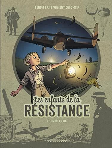 Enfants de la résistance (Les) T.07 : Tombés du ciel