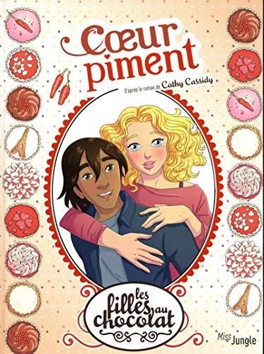 Filles au chocolat (Les) T.10 : Cœur piment