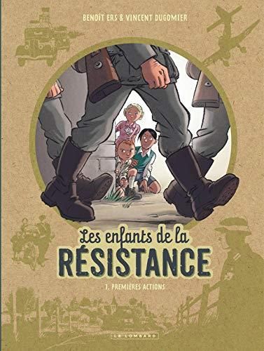 Les Enfants de la résistance ; t.1. : premières actions