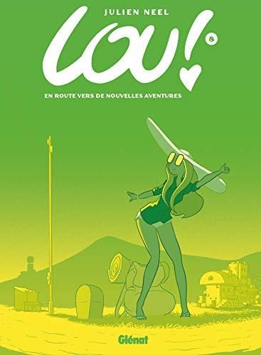 Lou ! T.08 : En route vers de nouvelles aventures