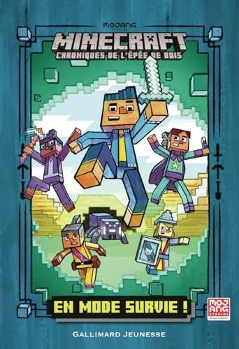 Minecraft, chroniques de l'épée de bois T.01 : En mode survie !