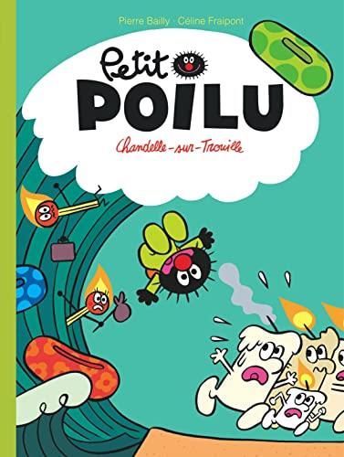 Petit Poilu T.21 : Chandelle-sur-Trouille