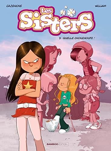 Sisters (Les) T.05 : Quelle chouchoute !